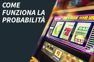 Probabilità Slot Machine .